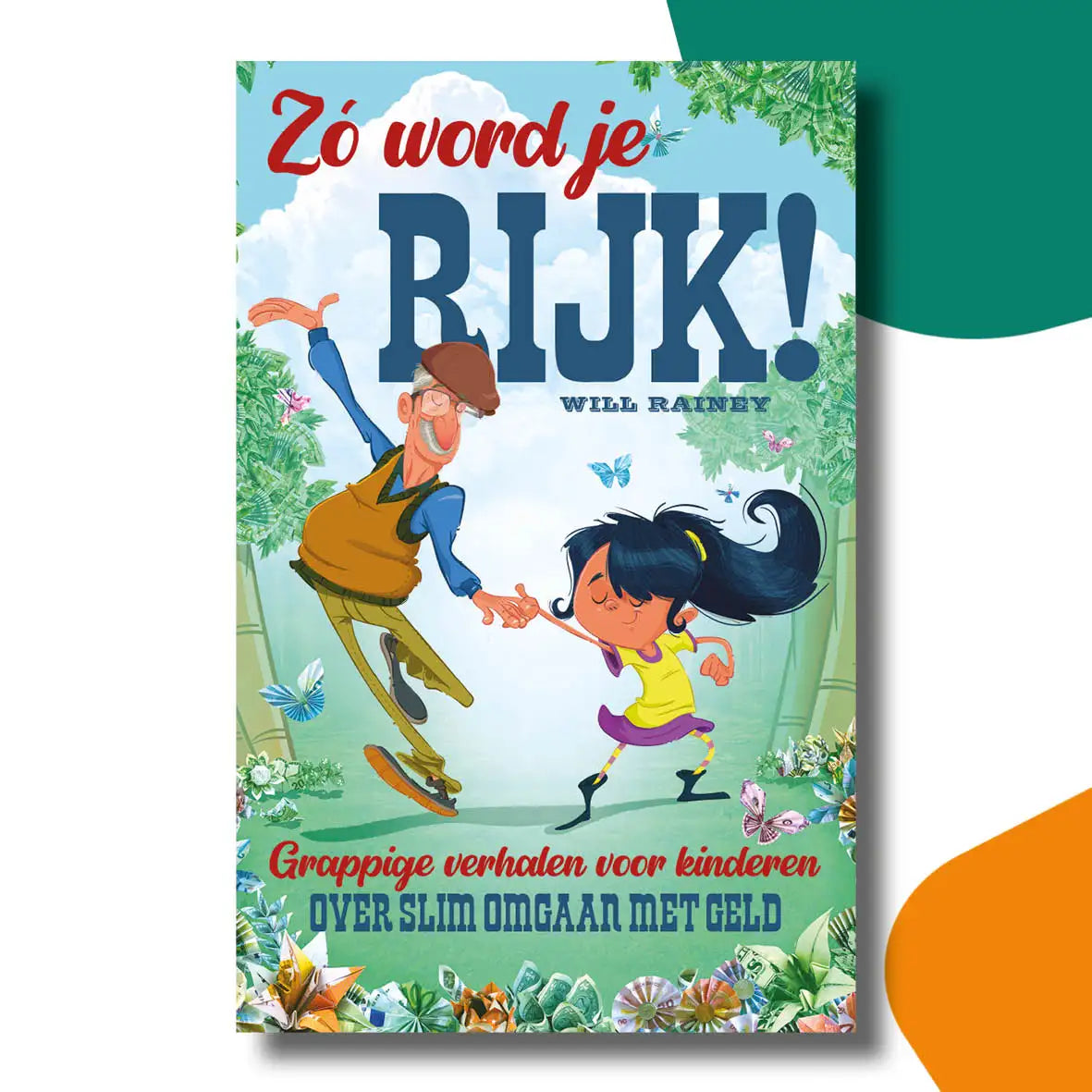 Zó word je rijk! | Will Rainey