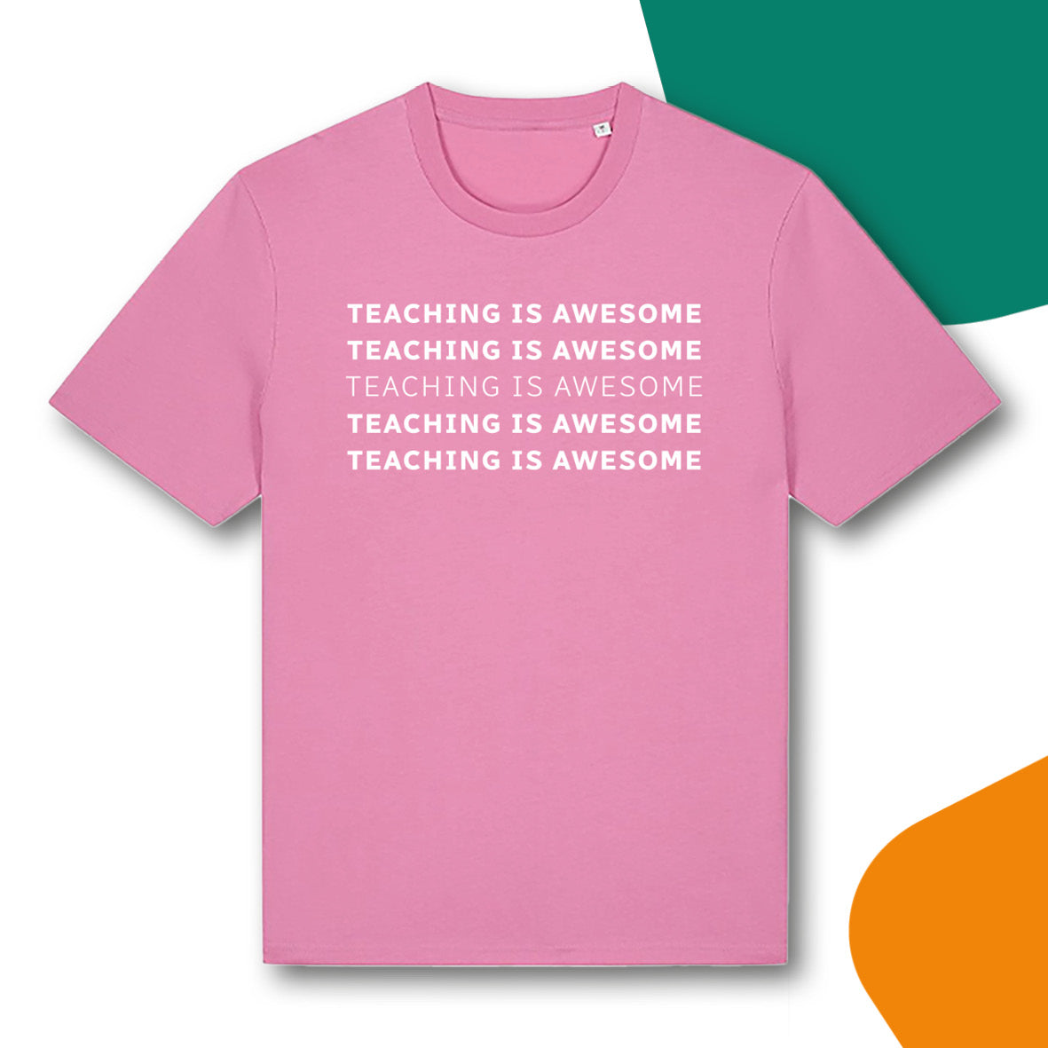 T-shirt Teaching is awesome