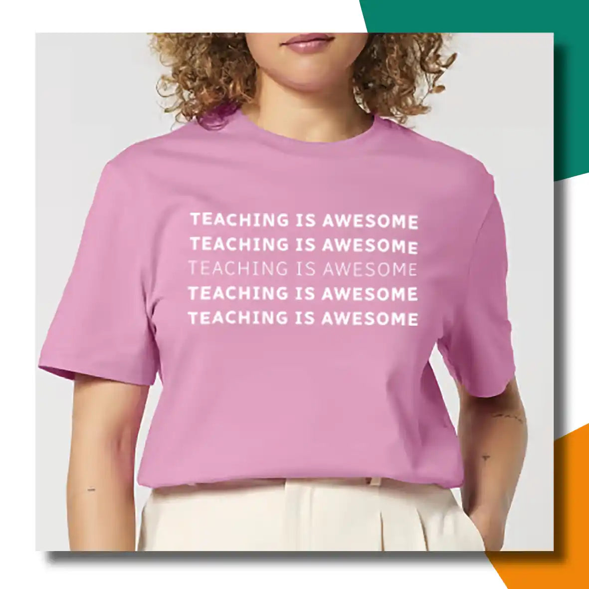 T-shirt Teaching is awesome