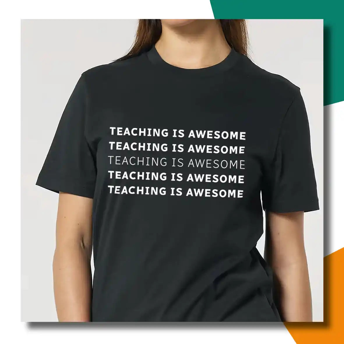T-shirt Teaching is awesome